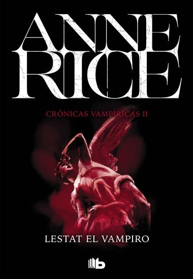 LESTAT EL VAMPIRO. CRONICAS VAMPIRICAS 2 | ANNE RICE