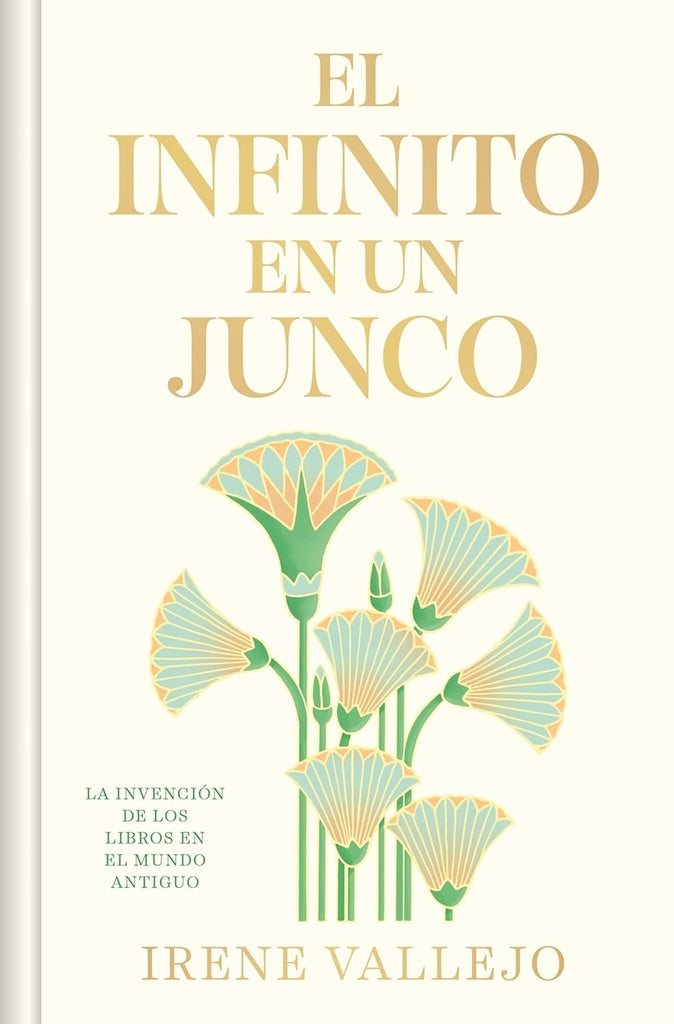 INFINITO EN UN JUNCO (CANTOS PINTADOS) | IRENE VALLEJO