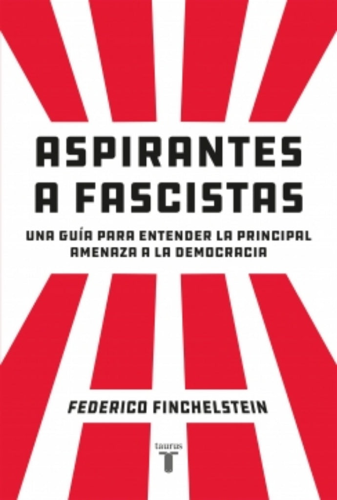 ASPIRANTES A FASCISTAS | FEDERICO FINCHELSTEIN