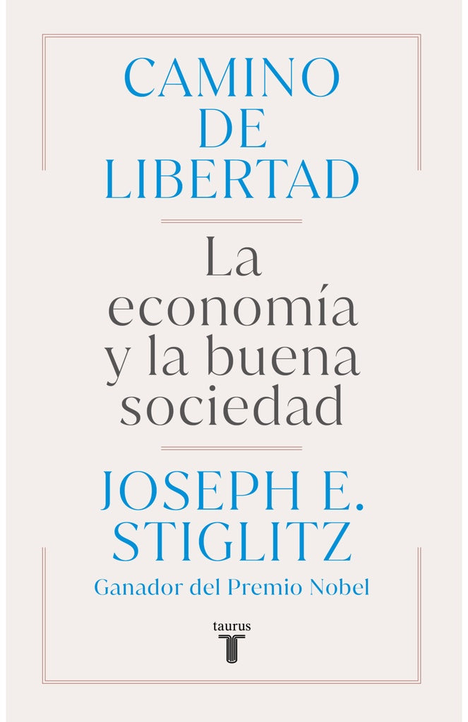 CAMINO DE LIBERTAD | JOSEPH E. STIGLITZ