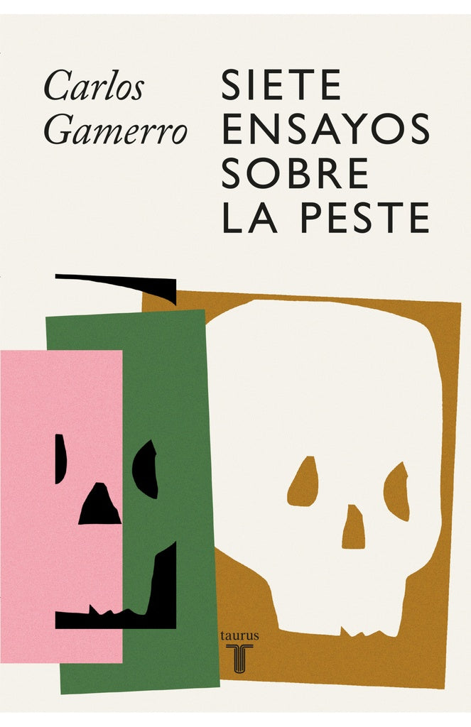 SIETE ENSAYOS SOBRE LA PESTE | CARLOS GAMERRO