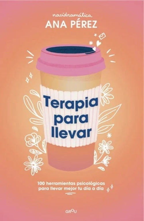 TERAPIA PARA LLEVAR. Cantos Pintados. Tapa Dura | ANA PEREZ