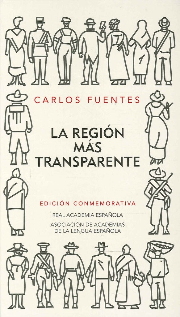 REGION MAS TRANSPARENTE, LA EDICION CONMEMORATIVA DE LA RAE | CARLOS FUENTES