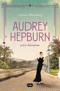 AUDREY HEPBURN ENTRE DIAMANTES. Rebaja 130 Bs | JULIANA WEINBERG