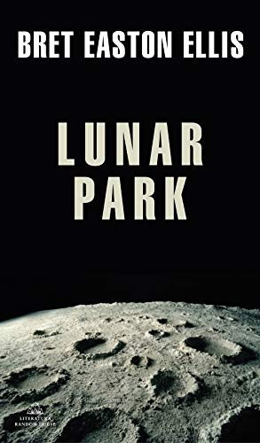 LUNAR PARK Rebaja 130 Bs | BRET EASTON ELLIS