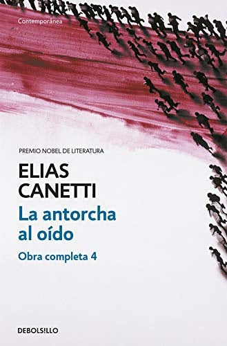 ANTORCHA AL OIDO, LA | ELIAS CANETTI