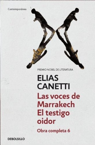 VOCES DE MARRAKESCH/EL TESTIGO | ELIAS CANETTI