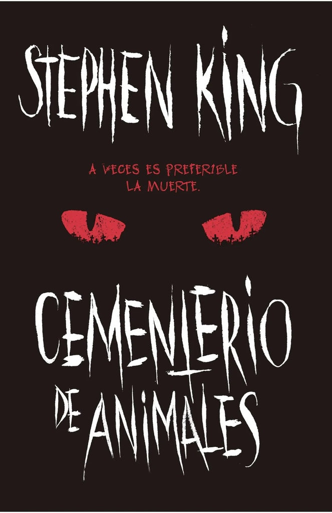 CEMENTERIO DE ANIMALES. Con Solapa | STEPHEN KING