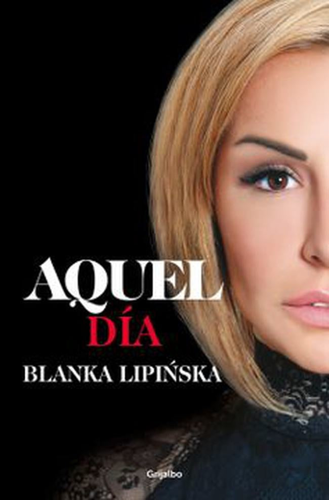 AQUEL DIA . REBAJA Bs. 125 | BLANKA LIPINSKA