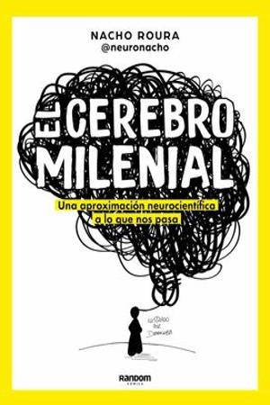 CEREBRO MILENIAL | NACHO ROURA
