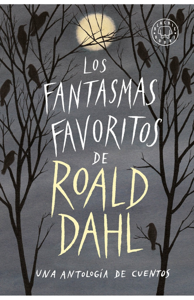 FANTASMAS FAVORITOS DE ROALD DAHL, LOS | ROALD DAHL