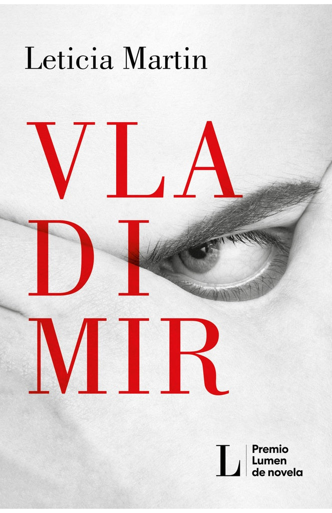 VLADIMIR (PREMIO LUMEN DE NOVELA 2023) | LETICIA MARTIN