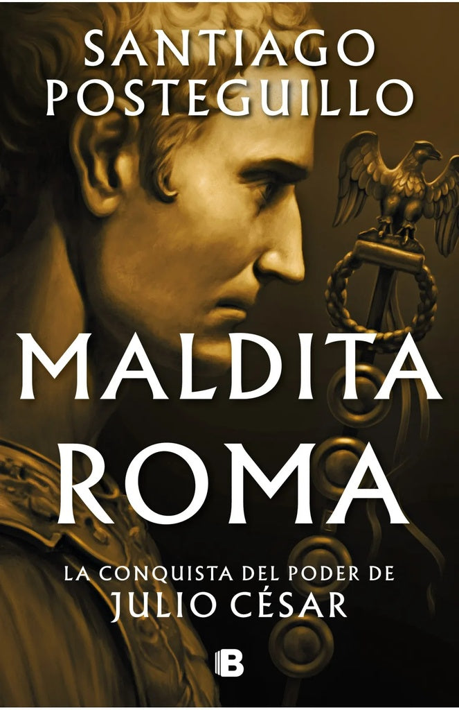 MALDITA ROMA | SANTIAGO POSTEGUILLO