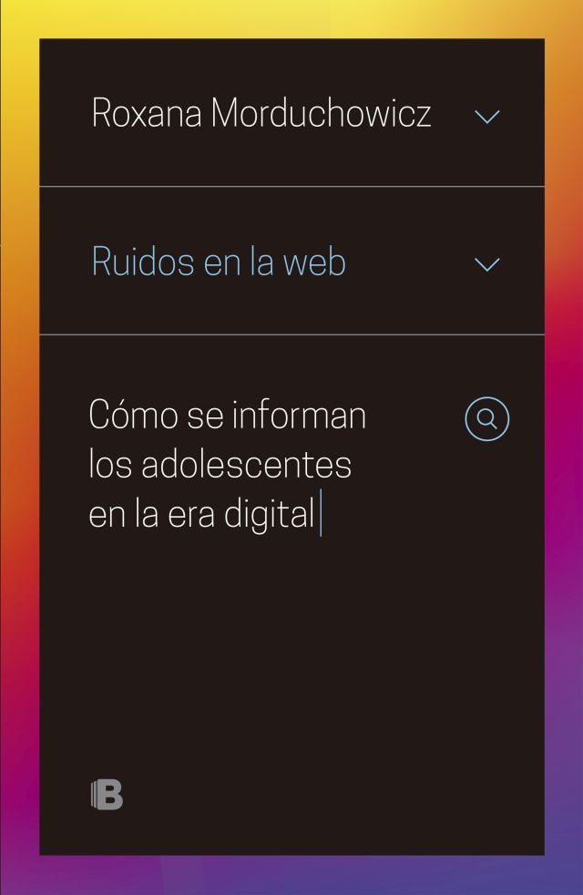 RUIDOS EN LA WEB | ROXANA MORDUCHOWICZ