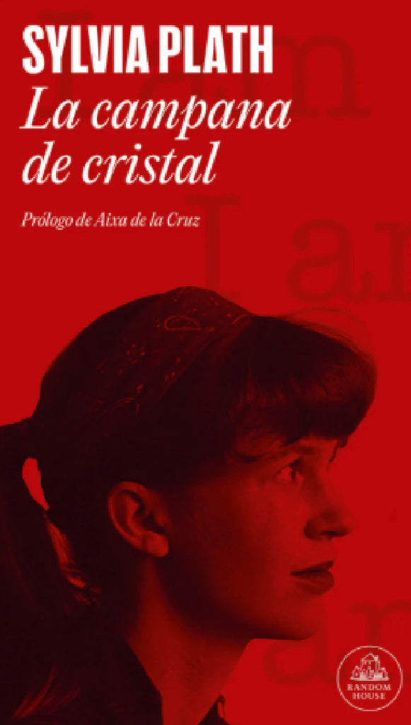 CAMPANA DE CRISTAL, LA | SYLVIA PLATH