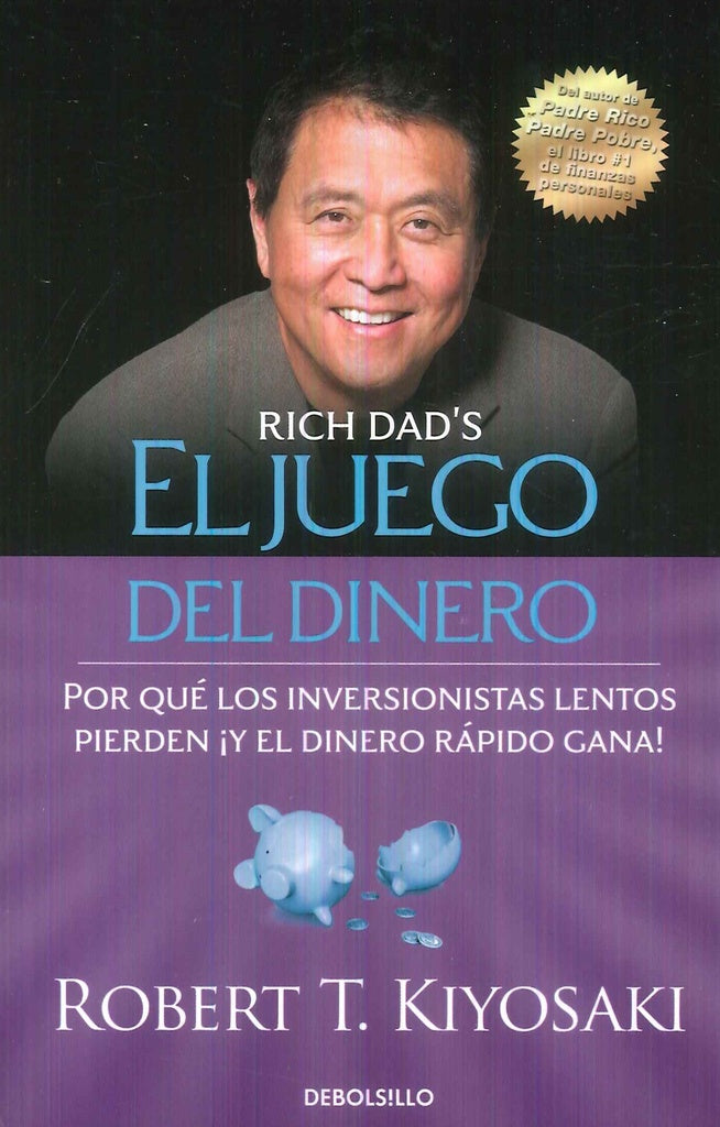 JUEGO DEL DINERO, EL | ROBERT KIYOSAKI