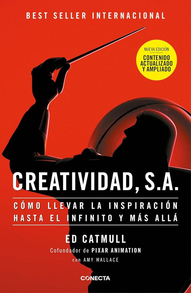 CREATIVIDAD, S.A. COMO LLEVAR LA INSPIRACION HASTA EL INFINITO Y MAS ALLA | EDWIN CATMULL
