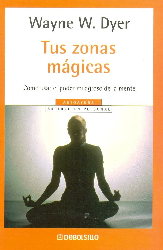 TUS ZONAS MAGICAS | WAYNE DYER