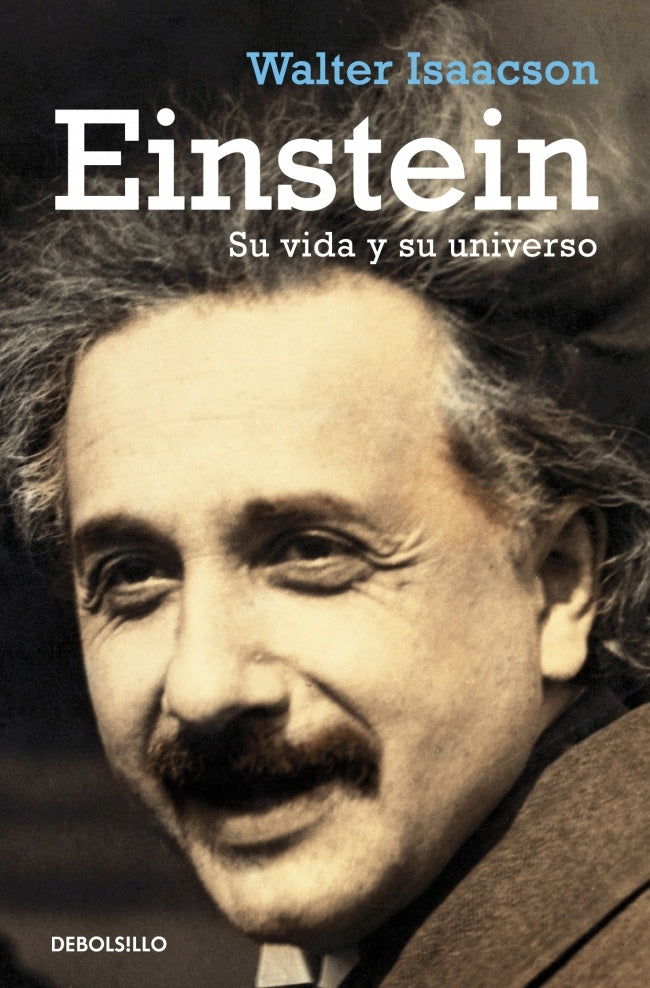 EINSTEIN. Su vida y su universo | WALTER ISAACSON