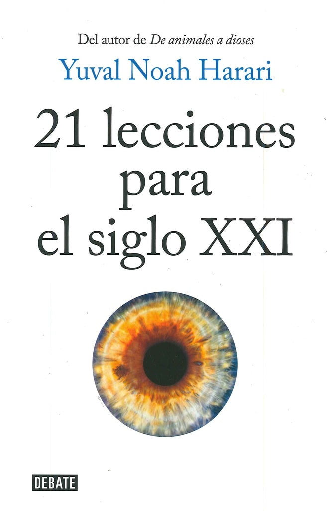 21 LECCIONES PARA EL SIGLO XXI | YUVAL NOAH HARARI
