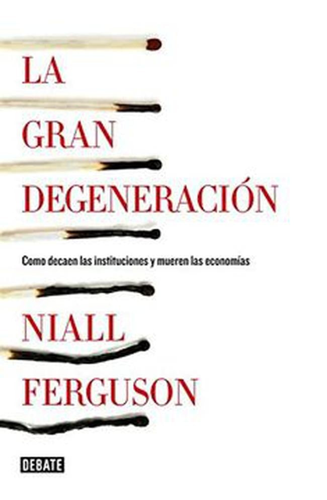 GRAN DEGENERACION, LA Rebaja 133 Bs. | NIALL FERGUSON