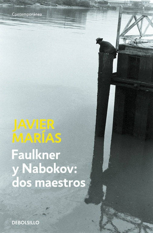 FAULKNER Y NABOKOV: DOS MAESTROS | JAVIER MARIAS