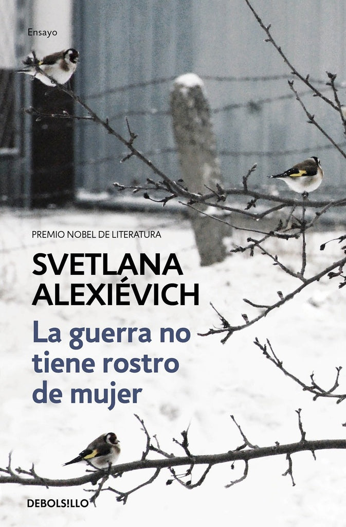 GUERRA NO TIENE ROSTRO DE MUJER, LA | SVETLANA ALEXIEVICH
