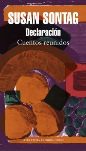 DECLARACION. CUENTOS REUNIDOS | SUSAN SONTAG