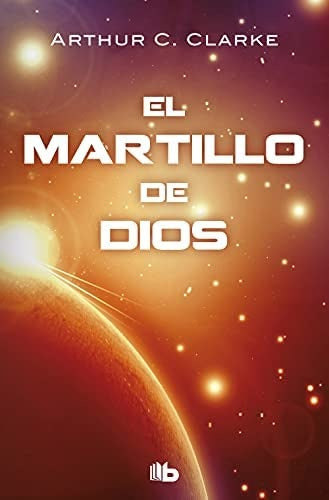 MARTILLO DE DIOS, EL | ARTHUR CLARKE