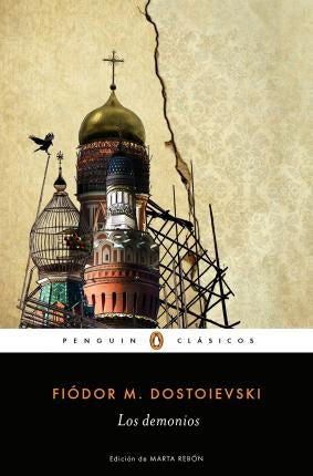 DEMONIOS, LOS. | FIODOR DOSTOIEVSKI