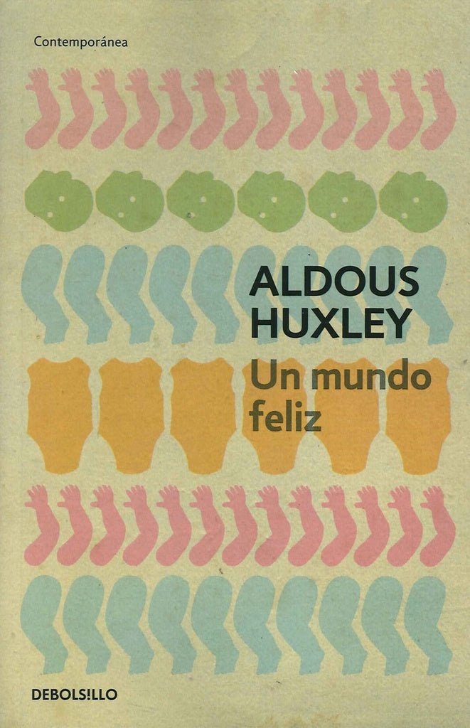 UN MUNDO FELIZ | ALDOUS HUXLEY
