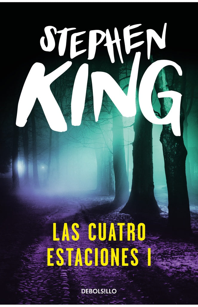 CUATRO ESTACIONES, LAS. I. PRIMAVERA Y VERANO | STEPHEN KING