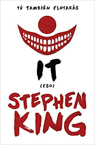 IT (ESO). TU TAMBIEN FLOTARAS | STEPHEN KING