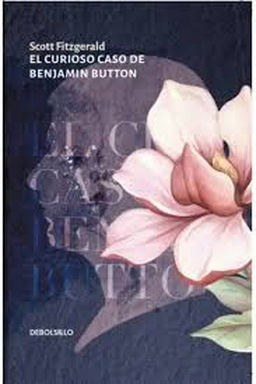 CURIOSO CASO DE BENJAMIN BUTTON, EL. REBAJA 50 BS. | FRANCIS SCOTT FITZGERALD