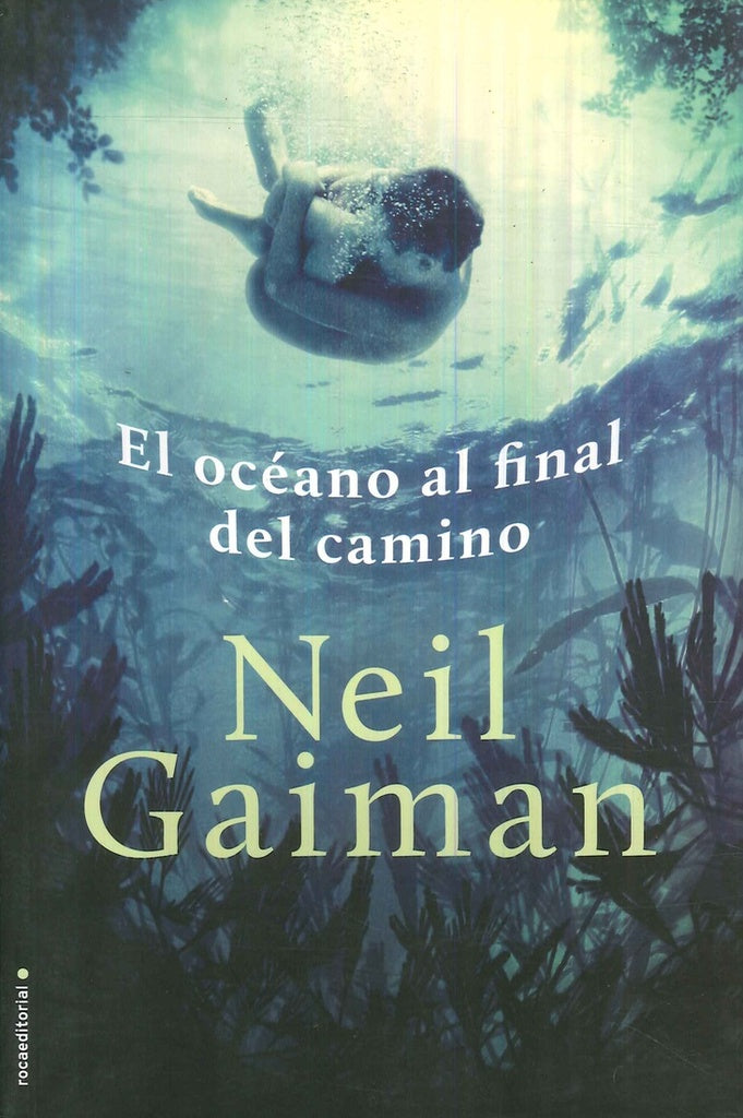 OCEANO AL FINAL DEL CAMINO, EL. | NEIL GAIMAN