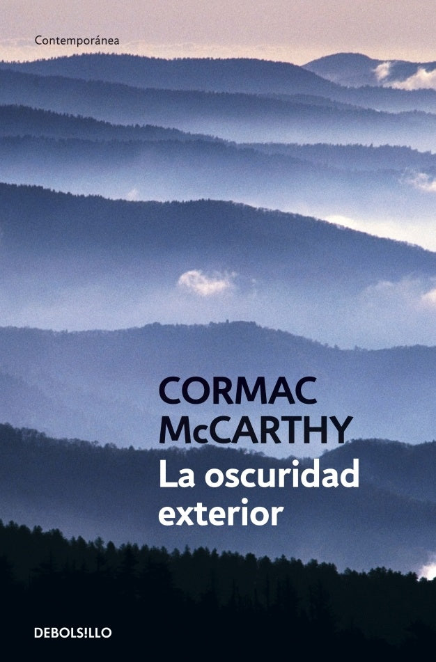 OSCURIDAD EXTERIOR, LA | CORMAC MCCARTHY
