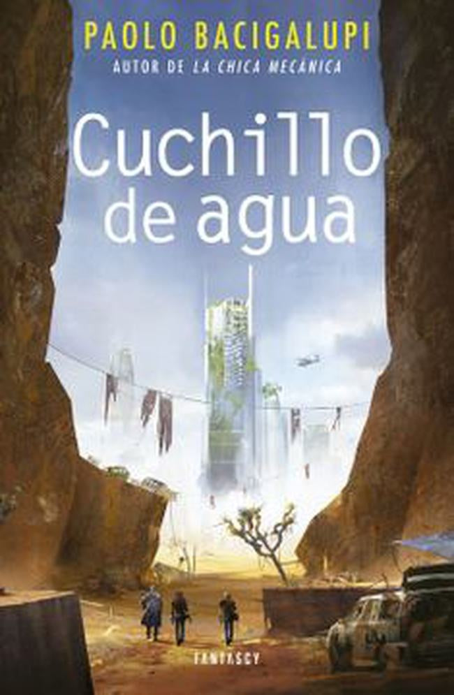 CUCHILLO DE AGUA | PAOLO BACIGALUPI