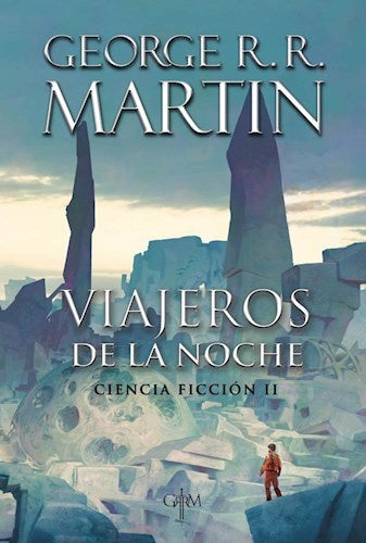 VIAJEROS DE LA NOCHE. CIENCIA FICCION 2 | GEORGE R.R. MARTIN
