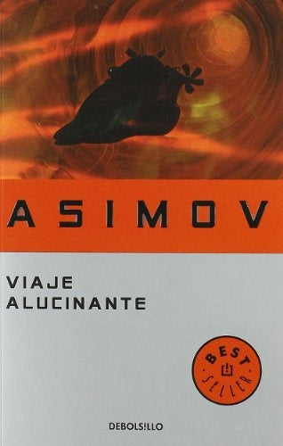 VIAJE ALUCINANTE | ISAAC ASIMOV
