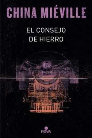 CONSEJO DE HIERRO, EL | CHINA MIEVILLE