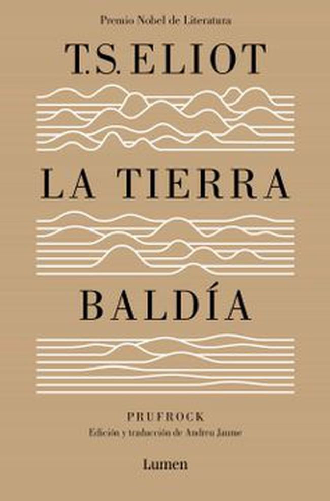 TIERRA BALDIA (Y PRUFROCK Y OTRAS OBSERVACIONES) , LA | T.S. ELIOT