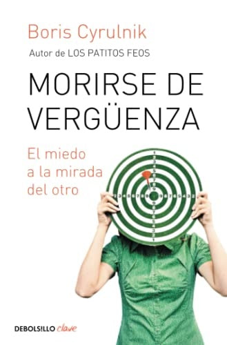 MORIRSE DE VERGUENZA | BORIS CYRULNIK