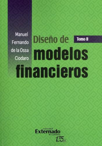 DISEÑO DE MODELOS FINANCIEROS (II)(2ª ED) | MANUEL FERNANDO DE LA OSSA CIODARO