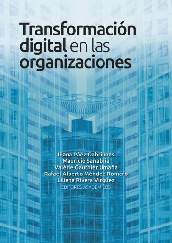 TRANSFORMACION DIGITAL EN LAS ORGANIZACIONES | ILIANA PAEZ GABRIUNAS