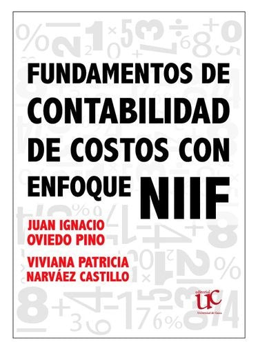 FUNDAMENTOS DE CONTABILIDAD DE COSTOS CON ENFOQUE NIIF | JUAN IGNACIO OVIEDO PINO