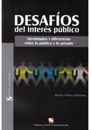 DESAFIOS DEL INTERES PUBLICO OFERTA 120 Bs. | EDGAR VARELA