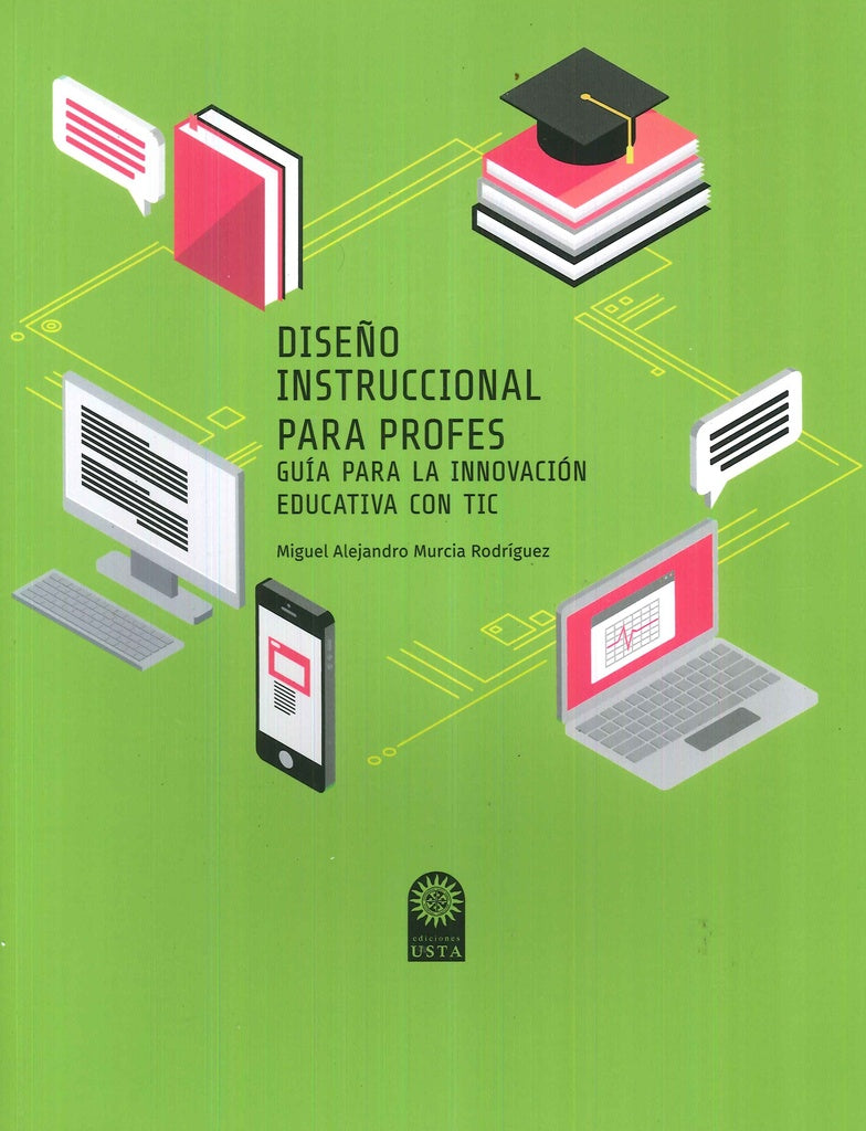 DISEÑO INSTRUCCIONAL PARA PROFES. GUIA PARA LA INNOVACION EDUCATIVA CON TIC Rebaja 67 Bs. | MIGUEL ALEJANDRO MURCIA RODRIGUEZ