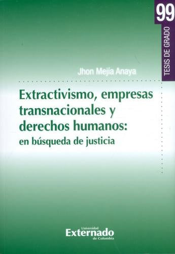 EXTRACTIVISMO EMPRESAS TRANSNACIONALES Y DERECHOS HUMANOS. EN BUSQUEDA DE JUSTICIA Oferta 20 Bs | JHON MEJIA