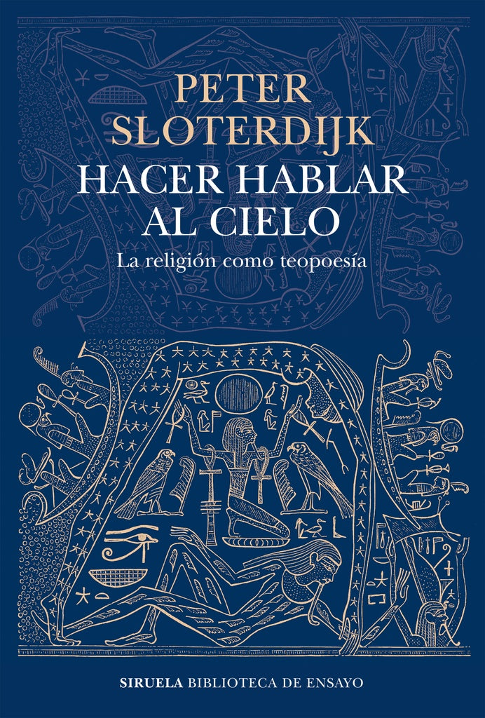 HACER HABLAR AL CIELO. LA RELIGION COMO TEOPOESIA | PETER SKOTERDIJK
