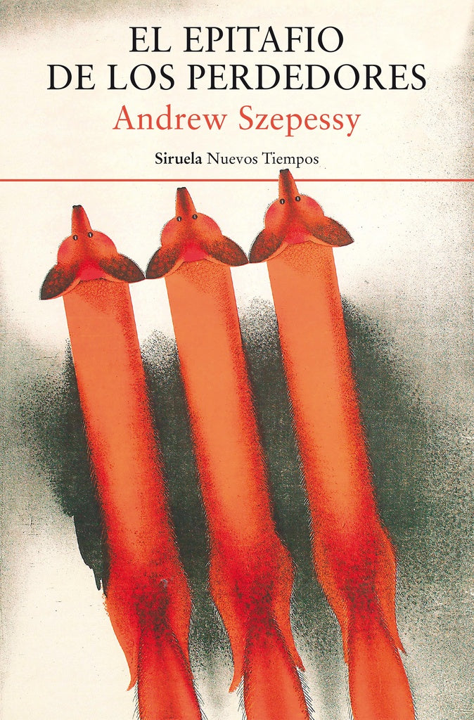 EPITAFIO DE LOS PERDEDORES | ANDREW SZEPESSY